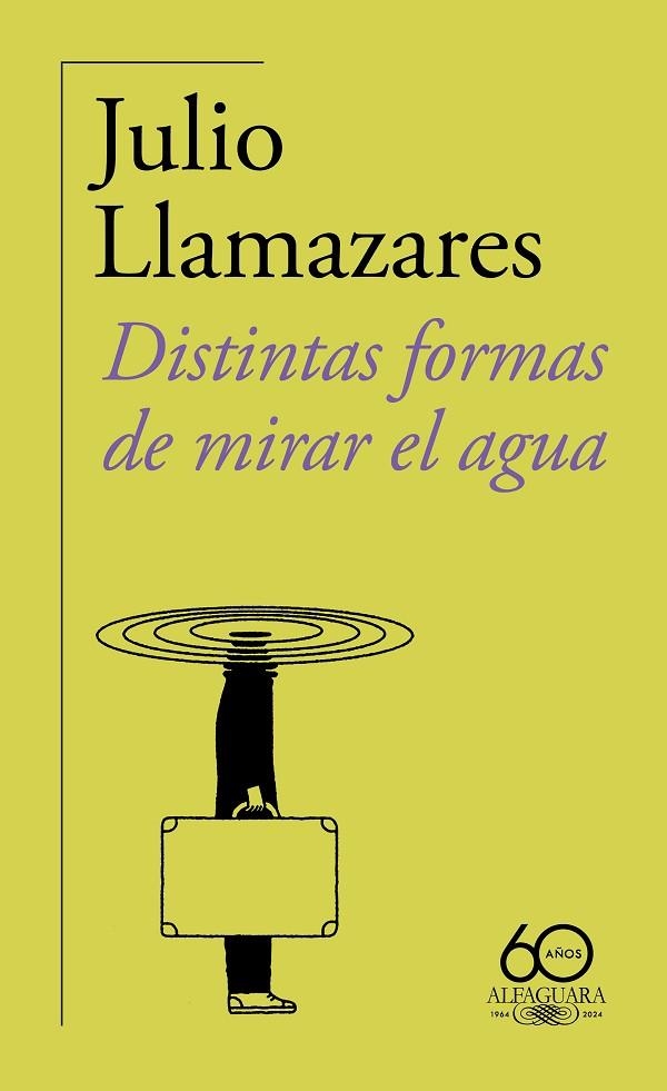 DISTINTAS FORMAS DE MIRAR EL AGUA | 9788420478500 | LLAMAZARES, JULIO | Llibreria La Gralla | Librería online de Granollers