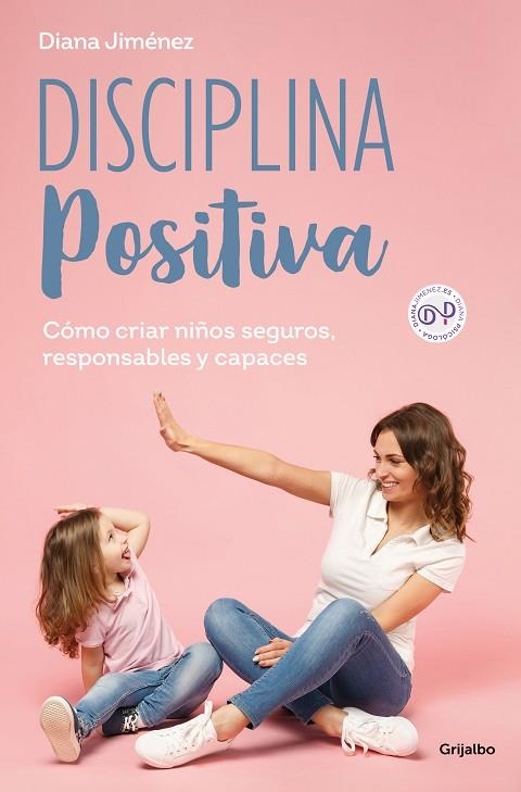 DISCIPLINA POSITIVA | 9788425365140 | JIMÉNEZ, DIANA | Llibreria La Gralla | Llibreria online de Granollers