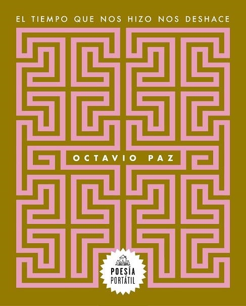 TIEMPO QUE NOS HIZO NOS DESHACE, EL | 9788439743996 | PAZ, OCTAVIO | Llibreria La Gralla | Llibreria online de Granollers