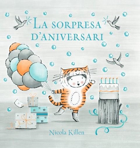 SORPRESA D'ANIVERSARI, LA | 9788448866969 | KILLEN, NICOLA | Llibreria La Gralla | Llibreria online de Granollers