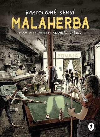 MALAHERBA | 9788418621284 | SEGUÍ, BARTOLOMÉ;  JABOIS, MANUEL | Llibreria La Gralla | Llibreria online de Granollers