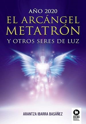 ARCÁNGEL METATRÓN, EL | 9788417566982 | IBARRA BASÁÑEZ, ARANTZA | Llibreria La Gralla | Llibreria online de Granollers