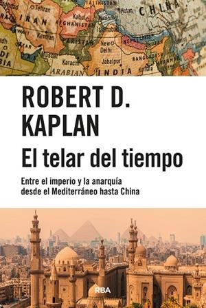 TELAR DEL TIEMPO, EL | 9788411323222 | KAPLAN, ROBERT D. | Llibreria La Gralla | Librería online de Granollers