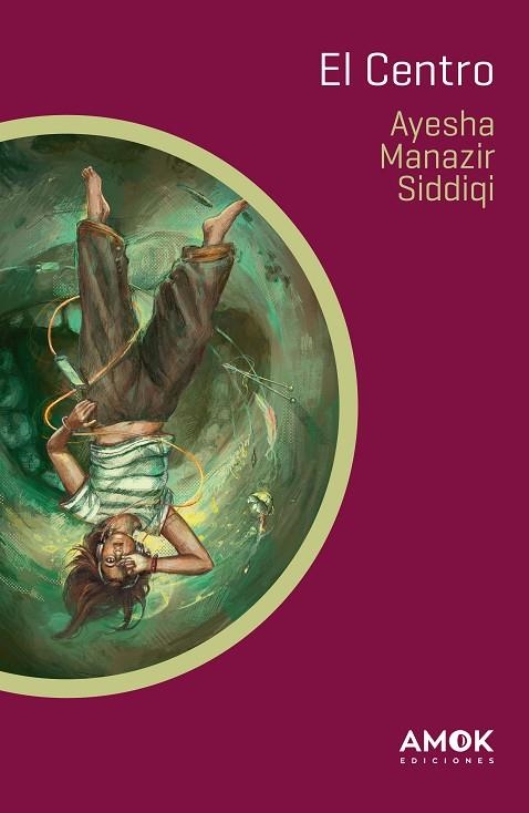 CENTRO, EL | 9788419211354 | SIDDIQI, AYESHA MANAZIR | Llibreria La Gralla | Librería online de Granollers