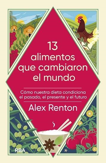 13 ALIMENTOS QUE CAMBIARON EL MUNDO | 9788491879510 | RENTON, ALEX | Llibreria La Gralla | Librería online de Granollers