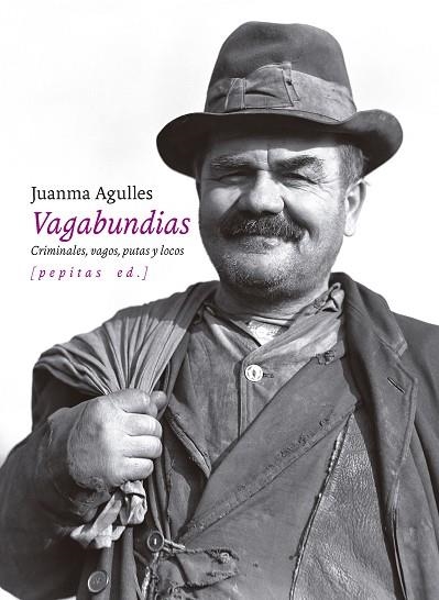 VAGABUNDIAS | 9788418998850 | AGUELLES MARTOS, JUANMA | Llibreria La Gralla | Llibreria online de Granollers