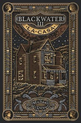 BLACKWATER III. LA CASA (CAT) | 9788419654946 | MCDOWELL, MICHAEL | Llibreria La Gralla | Librería online de Granollers