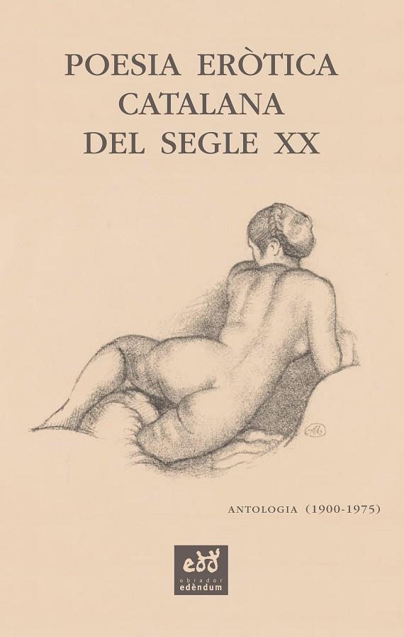 POESIA ERÒTICA CATALANA DEL SEGLE XX. ANTOLOGIA (1900-1975) | 9788412000771 | SALA VALLDAURA, JOSEP MARIA | Llibreria La Gralla | Llibreria online de Granollers