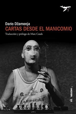 CARTAS DESDE EL MANICOMIO | 9788412619485 | DŽAMONJA, DARIO | Llibreria La Gralla | Librería online de Granollers