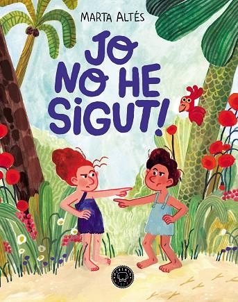 JO NO HE SIGUT! | 9788419654885 | ALTÉS, MARTA | Llibreria La Gralla | Librería online de Granollers