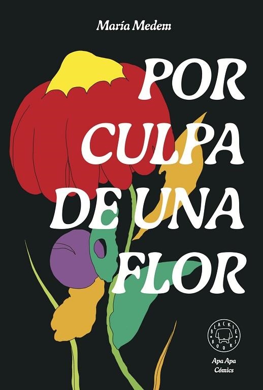 POR CULPA DE UNA FLOR. (NUEVA EDICIÓN.) | 9788410025608 | MEDEM, MARÍA | Llibreria La Gralla | Llibreria online de Granollers