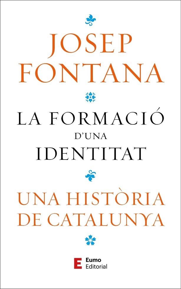 FORMACIÓ D'UNA IDENTITAT, LA | 9788497668323 | FONTANA LÁZARO, JOSEP | Llibreria La Gralla | Llibreria online de Granollers