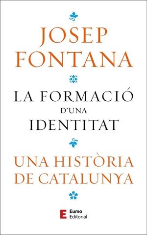 FORMACIÓ D'UNA IDENTITAT, LA | 9788497668323 | FONTANA LÁZARO, JOSEP | Llibreria La Gralla | Llibreria online de Granollers