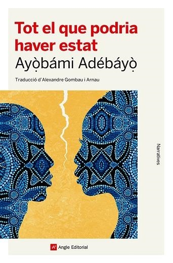 TOT EL QUE PODRIA HAVER ESTAT | 9788410112186 | ADÉBÁYÒ, AYÒBÁMI | Llibreria La Gralla | Librería online de Granollers