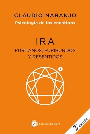 PSICOLOGÍA DE LOS ENEATIPOS: IRA | 9788419350282 | NARANJO, CLAUDIO | Llibreria La Gralla | Llibreria online de Granollers