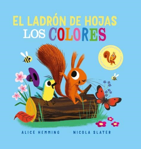 LADRÓN DE HOJAS. LOS COLORES, EL | 9788418753343 | HEMMING, ALICE | Llibreria La Gralla | Librería online de Granollers