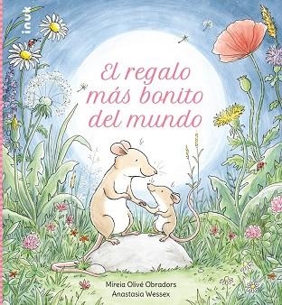 REGALO MAS BONITO DEL MUNDO, EL | 9788419968142 | OLIVÉ, MIREIA | Llibreria La Gralla | Librería online de Granollers