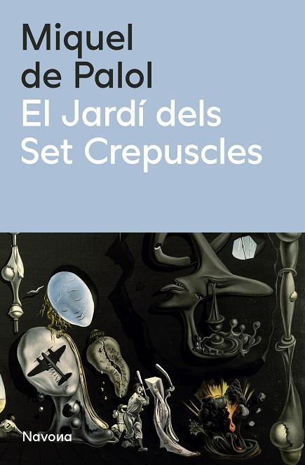 JARDÍ DELS SET CREPÚSCLES, EL | 9788419552990 | DE PALOL, MIQUEL | Llibreria La Gralla | Llibreria online de Granollers