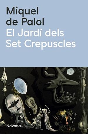 JARDÍ DELS SET CREPÚSCLES, EL | 9788419552990 | DE PALOL, MIQUEL | Llibreria La Gralla | Librería online de Granollers