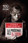 PRÓXIMA VEZ EL FUEGO | 9788412779882 | BALDWIN, JAMES | Llibreria La Gralla | Llibreria online de Granollers