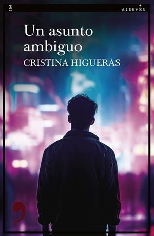 UN ASUNTO AMBIGUO | 9788419615442 | HIGUERAS, CRISTINA | Llibreria La Gralla | Librería online de Granollers