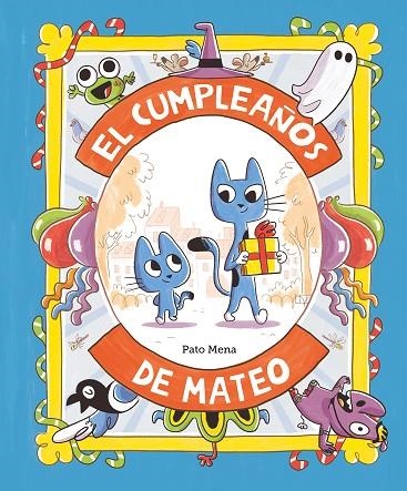 CUMPLEAÑOS DE MATEO, EL | 9788410074163 | PATO MENA | Llibreria La Gralla | Librería online de Granollers