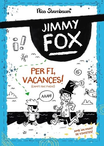 JIMMY FOX. PER FI, VACANCES! (CAMPI QUI PUGUI) | 9788448962982 | STERNBAUM, NICO | Llibreria La Gralla | Llibreria online de Granollers
