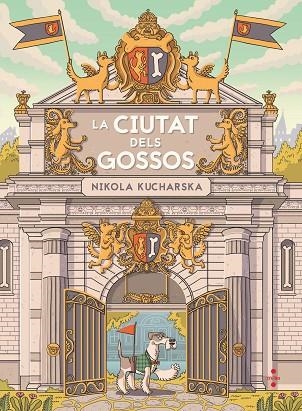 CIUTAT DELS GOSSOS, LA | 9788466154109 | KUCHARSKA, NIKOLA | Llibreria La Gralla | Librería online de Granollers