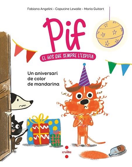 PIF. UN ANIVERSARI DE COLOR DE MANDARINA | 9788466156875 | ANGELINI, FABIANA / LEWALLE, CAPUCINE | Llibreria La Gralla | Librería online de Granollers