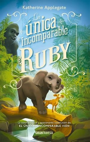 ÚNICA E  INCOMPARABLE RUBY, LA | 9788412669787 | APPLEGATE, KATHERINE | Llibreria La Gralla | Librería online de Granollers