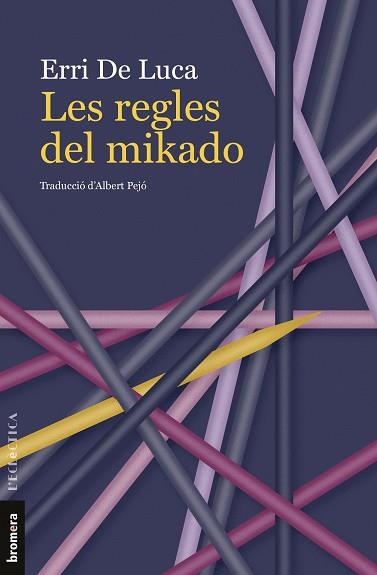 REGLES DEL MIKADO, LES | 9788413586236 | DE LUCA, ERRI | Llibreria La Gralla | Librería online de Granollers