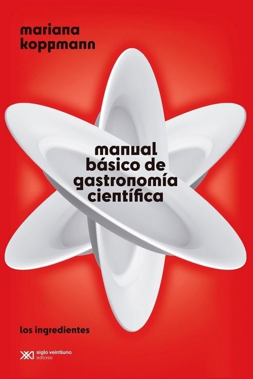 MANUAL BÁSICO DE GASTRONOMÍA CIENTÍFICA | 9788432320866 | KOPPMANN, MARIANA | Llibreria La Gralla | Llibreria online de Granollers