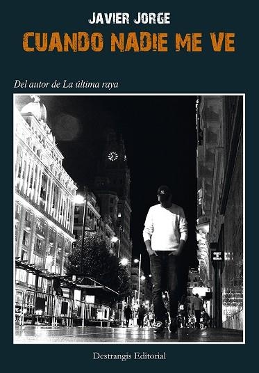 CUANDO NADIE ME VE | 9788409568086 | JORGE, JAVIER | Llibreria La Gralla | Librería online de Granollers