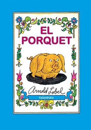 PORQUET, EL | 9788418558863 | LOBEL, ARNOLD | Llibreria La Gralla | Librería online de Granollers