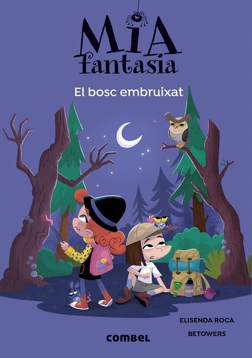 BOSC EMBRUIXAT, EL  MIA FANTASIA 6. EL | 9788491019978 | ROCA, ELISENDA | Llibreria La Gralla | Llibreria online de Granollers