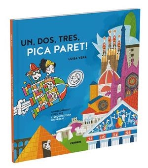 UN, DOS, TRES, PICA PARET. UN RECORREGUT LÚDIC PER LA HISTÒRIA DE L'ARQUITECTURA | 9788411580601 | VERA GUARDIOLA, LUISA | Llibreria La Gralla | Librería online de Granollers