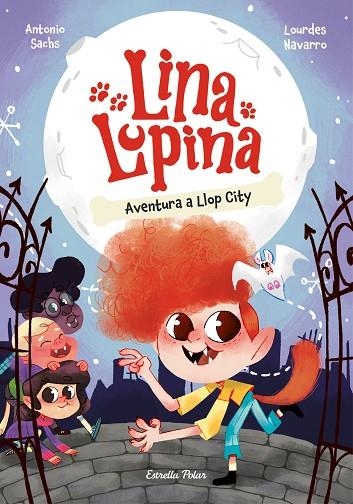 AVENTURA A LLOP CITY LINA LUPINA 1. | 9788413897431 | SACHS, ANTONIO ;  NAVARRO, LOURDES | Llibreria La Gralla | Llibreria online de Granollers