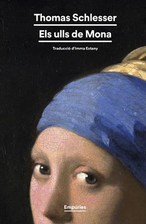 ULLS DE MONA, ELS | 9788419729224 | SCHLESSER, THOMAS | Llibreria La Gralla | Librería online de Granollers