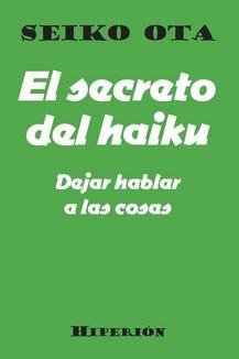 SECRETO DEL HAIKU, EL | 9788490022283 | OTA, SIEKO | Llibreria La Gralla | Librería online de Granollers