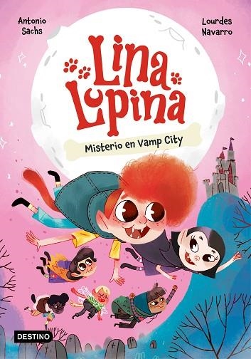 MISTERIO EN VAMP CITY LINA LUPINA 2. | 9788408282655 | SACHS, ANTONIO ;  NAVARRO, LOURDES | Llibreria La Gralla | Librería online de Granollers