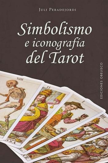 SIMBOLISMO E ICONOGRAFÍA DEL TAROT | 9788411720649 | PERADEJORDI, JULI | Llibreria La Gralla | Librería online de Granollers