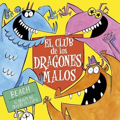 CLUB DE LOS DRAGONES MALOS, EL | 9788491457046 | BEACH | Llibreria La Gralla | Llibreria online de Granollers