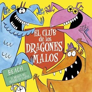 CLUB DE LOS DRAGONES MALOS, EL | 9788491457046 | BEACH | Llibreria La Gralla | Llibreria online de Granollers