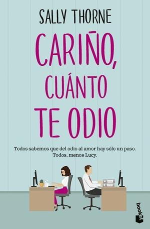CARIÑO, CUÁNTO TE ODIO | 9788467072761 | THORNE, SALLY | Llibreria La Gralla | Librería online de Granollers