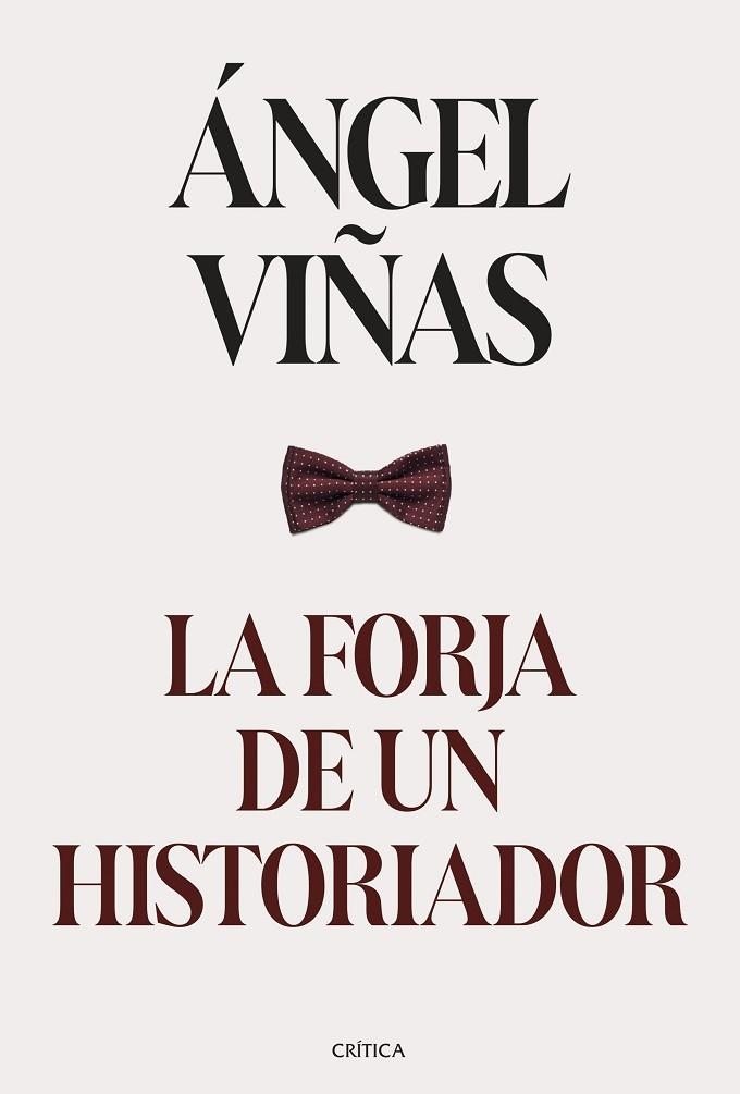 FORJA DE UN HISTORIADOR, LA | 9788491996224 | VIÑAS, ÁNGEL | Llibreria La Gralla | Librería online de Granollers
