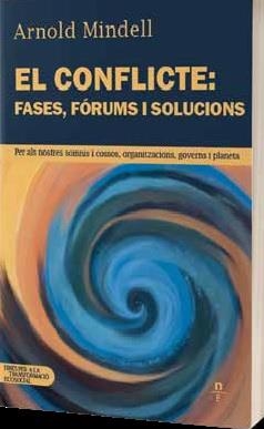 CONFLICTE, EL: FASES, FÒRUMS I SOLUCIONS | 9788412599442 | ARNOLD MINDELL | Llibreria La Gralla | Llibreria online de Granollers