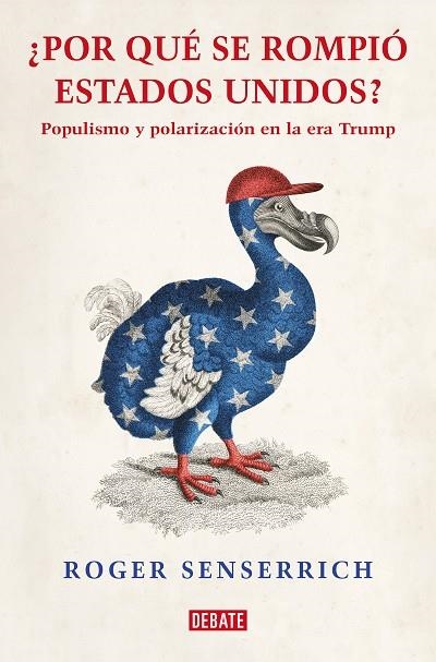 POR QUÉ SE ROMPIÓ ESTADOS UNIDOS | 9788419642639 | SENSERRICH, ROGER | Llibreria La Gralla | Llibreria online de Granollers