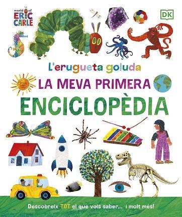 L'ERUGUETA GOLUDA: LA MEVA PRIMERA ENCICLOPÈDIA | 9780241655993 | CARLE, ERIC | Llibreria La Gralla | Llibreria online de Granollers