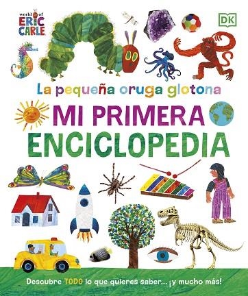 PEQUEÑA ORUGA GLOTONA, LA . MI PRIMERA ENCICLOPEDIA | 9780241654927 | CARLE, ERIC | Llibreria La Gralla | Llibreria online de Granollers