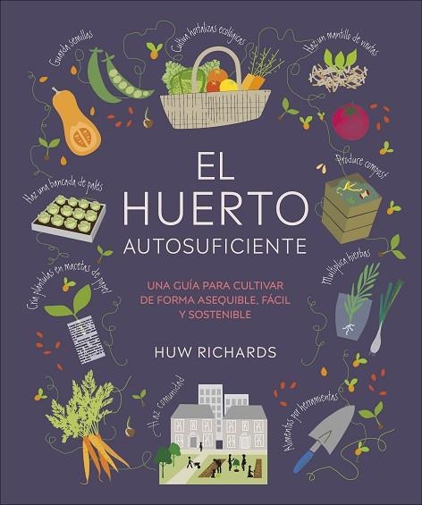 HUERTO AUTOSUFICIENTE, EL | 9780241664384 | RICHARDS, HUW | Llibreria La Gralla | Librería online de Granollers